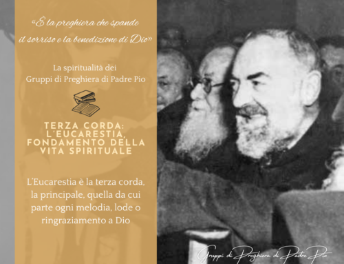 Terza Corda: L’Eucarestia fondamento della vita spirituale