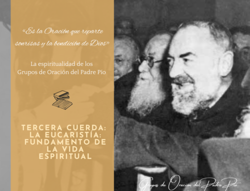 Tercera cuerda: La Eucaristía fundamento de la vida espiritual