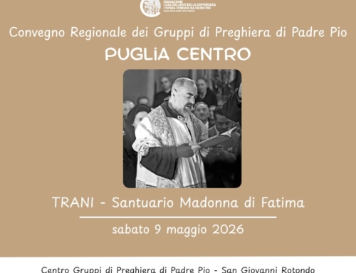 Convegno dei Gruppi di Preghiera di Padre Pio della Puglia Centro